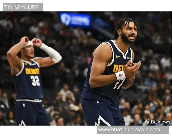 掘金队明日对阵国王伤病情况更新戈登布劳恩斯特劳瑟将缺席比赛